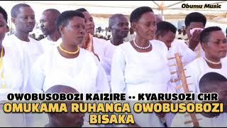 OWOBUSOBOZI KAIZIRE - KYARUSOZI CHR| Obumu Music| Omukama Ruhanga Owobusobozi Bisaka