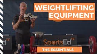 WEIGHTLIFTING EQUIPMENT : THE ESSENTIALS