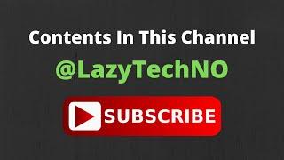 Channel Intro | What Can You Find In Lazy TechNo Channel - Technology