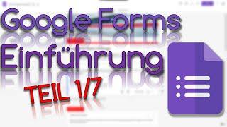 Einführung in Forms - Teil 1/7 - Google Formulare Tutorial