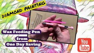 Unboxing A Wax Feeding Diamond Painting Pen From One Day Saving!