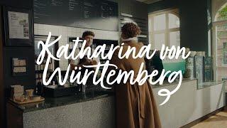 Katharina von Württemberg – Der Film „Kaffee“