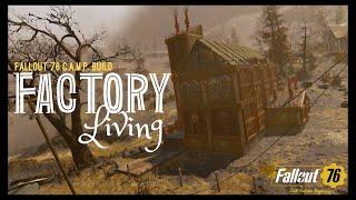 Fallout 76 C.A.M.P. Build (Factory Living) Adventure