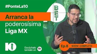 #PonteLa10 | Episodio 8 | ¡Vuelve la poderosísima #LigaMX con el Clausura 2024! 