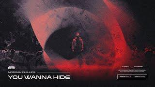 Morgan Phillips - You Wanna Hide [Official Audio]