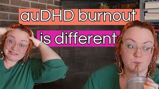 auDHD Burnout Is NOT The Same as Autistic Burnout | The Neurocuriosity Club