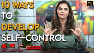 10 Simple Ways To Develop Self Control - Dr. Meghana Dikshit