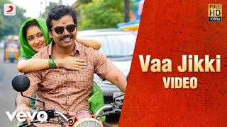 Kadaikutty Singam - Vaa Jikki Tamil Video | Karthi, Sayyeshaa | D. Imman