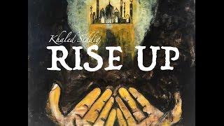 Khāled Siddīq - "Rise Up" (Official Audio)