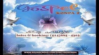 GOSPEL KONPA 2   - DJ MCY (514) 885 - 4303