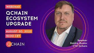 Upgrade of the Qchain ecosystem , speaker Dmitry Buslov