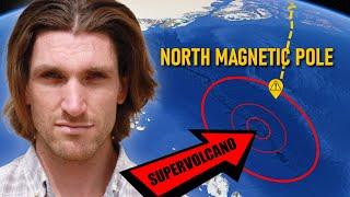 North Magnetic Pole is Shifting into a Supervolcano 