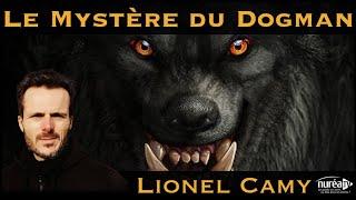 « Le Mystère du Dogman » avec Lionel Camy