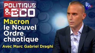 Macron : la guerre civile sous contrôle ? - Politique & Eco n°443 avec Marc Gabriel Draghi - TVL