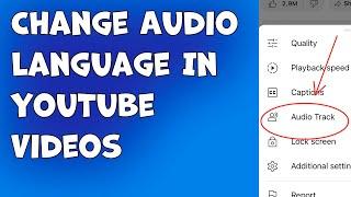 How To Change Audio Language In YouTube Videos