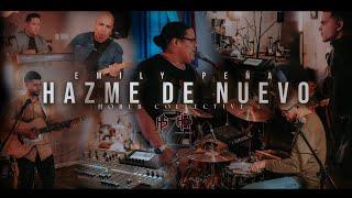 Hazme De Nuevo | Horeb Collective + Emily Peña (Video Oficial)