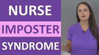 Nurse Imposter Syndrome: Feeling Inadequate, Stupid, or Fake