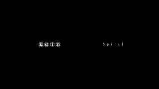 「Spiral」Music Video / kein