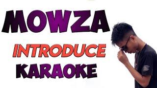 MOWZA INTRODUCE INSTRUMENTAL KARAOKE