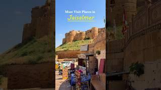Must Visit Places in Jaisalmer ️