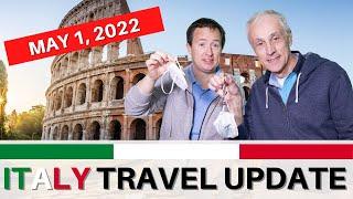 Italy Travel Update - May 1st, 2022 - Update on travel restrictions for Italy