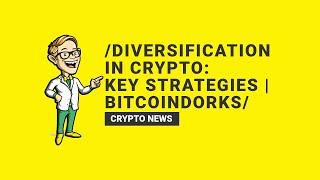 Diversification in Crypto: Key Strategies | BitcoinDorks