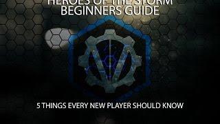 Heroes of the Storm Beginner Guide [2017] 5 Things Every New Heroes Player Should Know