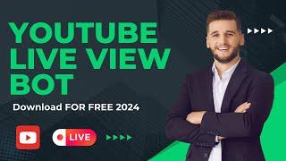 YouTube Live Stream Views Bot: Free Download