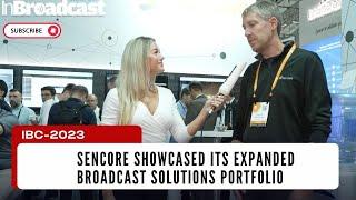 IBC 2023 Sencore Showcased its expanded Broadcast solutions portfolio...