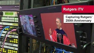 Rutgers iTV - Capturing the Essence of Rutgers' 250th Anniversary