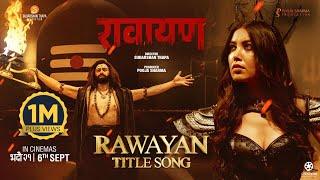 RAWAYAN | Nepali Movie Official Title Song | Paul Shah, Pooja Sharma, Sudarshan Thapa | Nakash Aziz