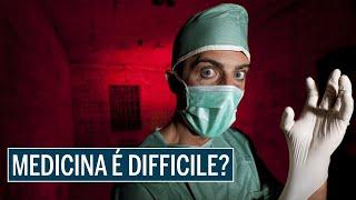 MEDICINA è DAVVERO così DIFFICILE?