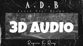 A.D.B (Azad Desi Banda) - Rayonix (3D AUDIO)