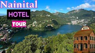 Nainital Hotel tour | Lake view hotel Near Mall road | Couple, Family Rooms | October 2024