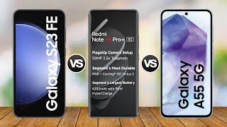 Samsung Galaxy S23 Fe vs Redmi Note 14 Pro Plus vs Samsung Galaxy A55