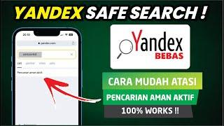 Cara Terbaru Mengatasi Yandex Muncul "Pencarian Aman Aktif" Safe search mode enabled