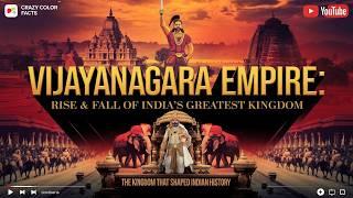 Vijayanagara Empire: Rise and Fall of India's Greatest Kingdom|