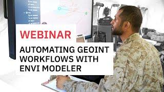 Automating GEOINT Workflows with ENVI Modeler | WEBINAR