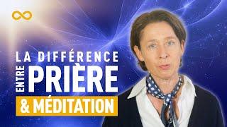 LA DIFFÉRENCE INTRIGANTE ENTRE PRIÈRE ET MÉDITATION