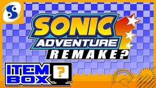 Sonic Adventure Remake? | ITEM BOX