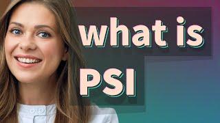 Psi | meaning of Psi