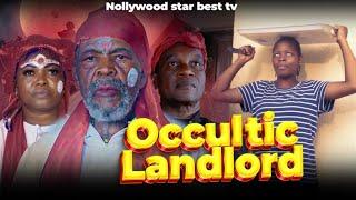 Occultic landlord full movie new trending nollywood best movie 2024 released