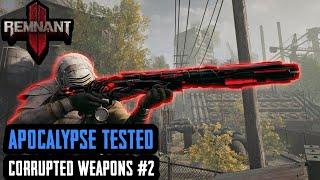 Remnant 2 Apocalypse Tested: Corrupted Weapons #2