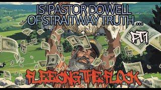 IS PASTOR DOWELL OF STRAITWAY FLEECING THE FLOCK ??? pT1