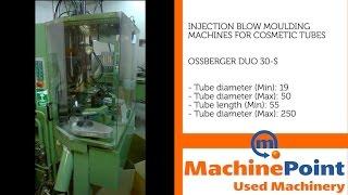 OSSBERGER DUO 30-S Used INJECTION BLOW MOULDING MACHINES FOR COSMETIC TUBES MACHINES MachinePoint