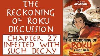 The Reckoning of Roku Discussion - Chapter 27 Infested With Such Decay