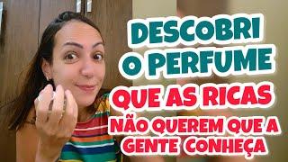 VIAJEI e DESCOBRI O PERFUME que as RICAS NÃO QUEREM que a Gente Conheça e Use ! 