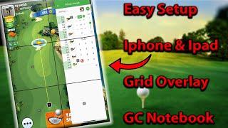 Easy Setup IOS Overlay Grid & GC Notebook Updated 2022 Golf Clash Tips & Guide