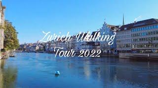 Vlog 017 Switzerland 4KZurich Walking Tour 2022 @4kUrbanLife