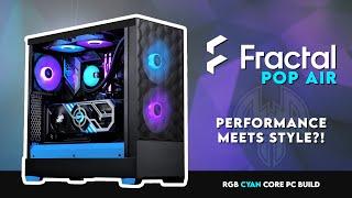 Performance Meets Style?! | Fractal Design POP AIR Gaming PC Build | RGB Cyan Core | Lumen S28